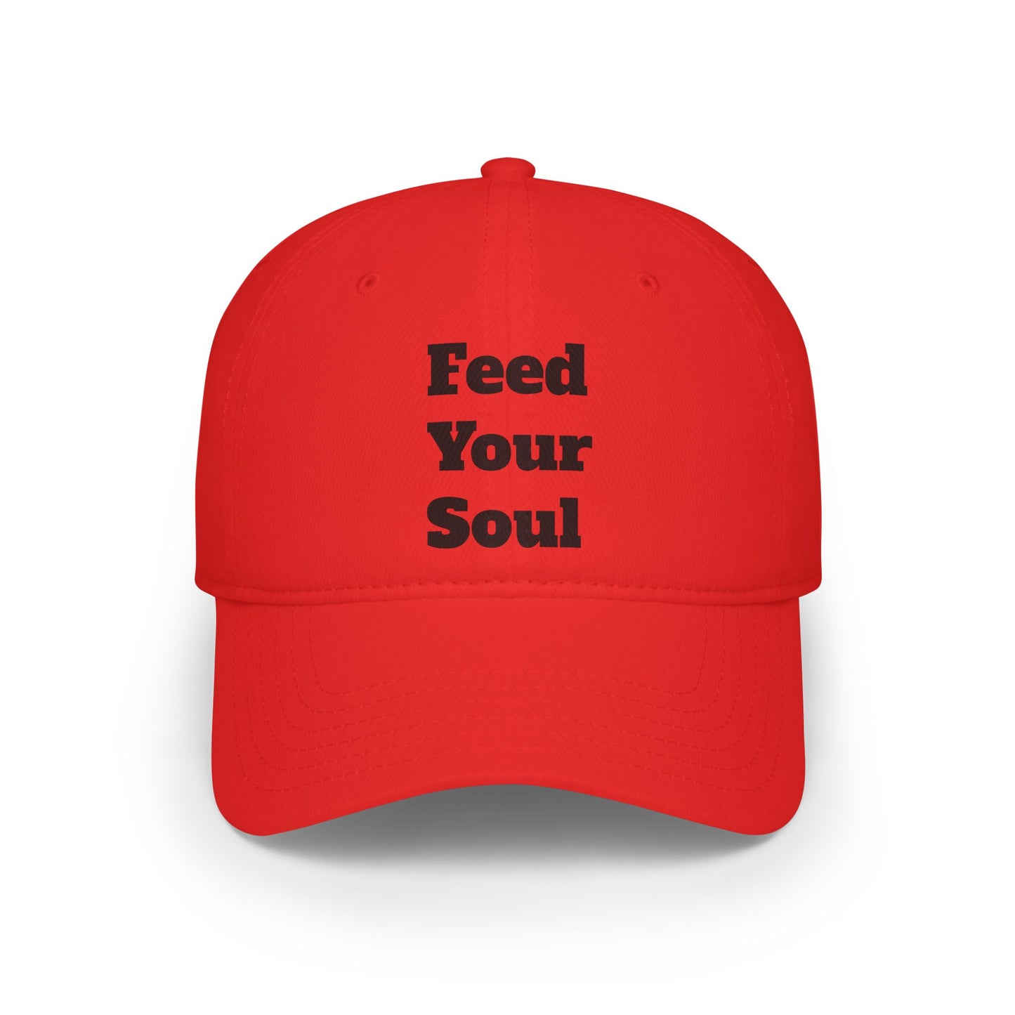 Feed Your Soul Low Profile Baseball Cap – Motivational Red Hat for Everyday Style